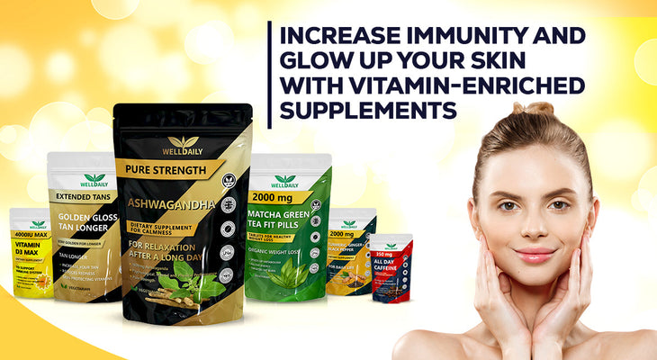 Increase Immunity and Glow Up Your Skin with Vitamin-Enriched Supplements